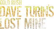 Logo of Gold Rush: Dave Turin's Lost Mine image size 713x390