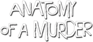 Logo of Anatomy of a Murder image size 661x300