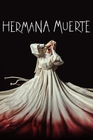 Hermana Muerte (2023) NF WEB-DL 1080p Español