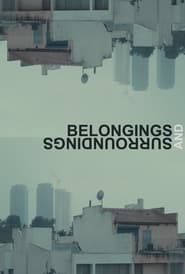 Belongings and Surroundings