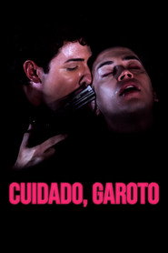 Cuidado, Garoto