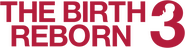 Logo of The Birth Reborn 3 image size 1276x333