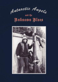 Antarctic Angels & The Unknown Blues