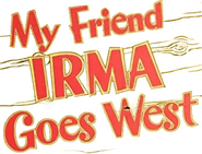 Logo of My Friend Irma Goes West image size 480x366