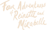 Logo of Four Adventures of Reinette and Mirabelle image size 2002x1298