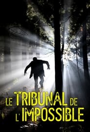 Le Tribunal de l'impossible