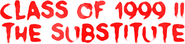 Logo of Class of 1999 II: The Substitute image size 3108x743