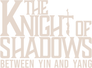 Logo of The Knight of Shadows: Between Yin and Yang image size 720x536