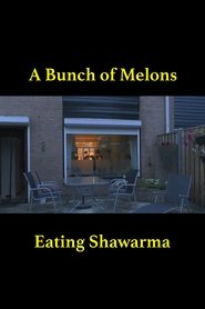 poster A Bunch of Melons Eating Shawarma