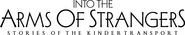 Logo of Into the Arms of Strangers: Stories of the Kindertransport image size 2000x378