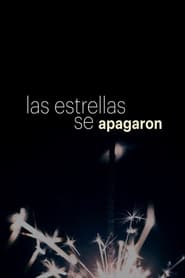 Las estrellas se apagaron