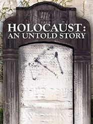 Holocaust: An Untold Story 2022 Soap2Day