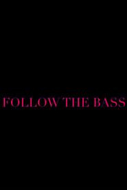 Follow the Bass