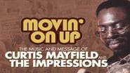 Movin' on Up: The Music and Message of Curtis Mayfield and the Impressions wallpaper 