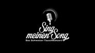 Sing meinen Song - Das Schweizer Tauschkonzert  