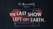 The Second City Presents: The Last Show Left on Earth  