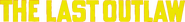 Logo of The Last Outlaw image size 785x94