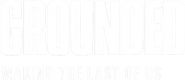 Logo of Grounded: Making The Last of Us image size 757x329