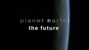 Planet Earth: The Future  