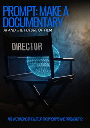 Prompt: Make a Documentary