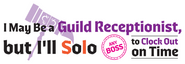 Logo of I May Be a Guild Receptionist, but I'll Solo Any Boss to Clock Out on Time image size 1882x648