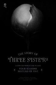 The Story of Three Sisters or How the World Came to Have Four Seasons Instead of One