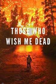 Those Who Wish Me Dead]] 線上看完整版~[電影,2021]~电影完整版HD | 在线观看电影免费试用180天 !!!
