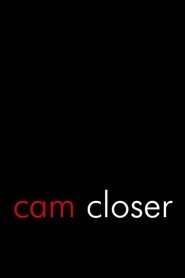 poster Cam Closer