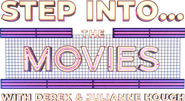 Logo of Step Into… The Movies with Derek and Julianne Hough image size 2382x1300