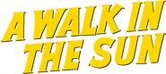 Logo of A Walk in the Sun image size 570x255