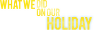 Logo of What We Did on Our Holiday image size 4045x1298