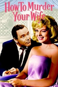 How to Murder Your Wife 1965 123movies
