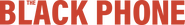 Logo of The Black Phone image size 4317x590