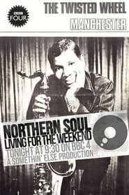 Northern Soul: Living for the Weekend