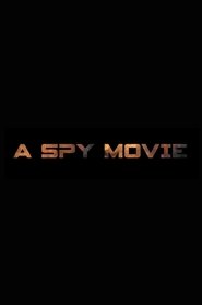 Poster of A Spy Movie image size 515x778