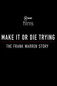 Make It or Die Trying: The Frank Warren Story 2021 123movies