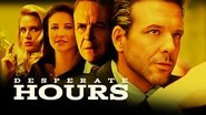 Backdrop of Desperate Hours image size 1280x720