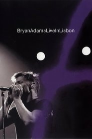 Poster of Bryan Adams - Live in Lisbon image size 1000x1500