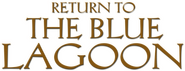 Logo of Return to the Blue Lagoon image size 793x303