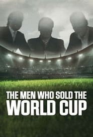The Men Who Sold The World Cup Serie streaming sur Series-fr