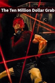 poster The Ten Million Dollar Grab