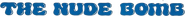 Logo of The Nude Bomb image size 797x68