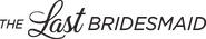Logo of The Last Bridesmaid image size 1790x335