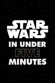 Poster of Star Wars In Under Five Minutes image size 2000x3000