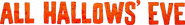 Logo of All Hallows' Eve image size 1695x229