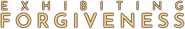 Logo of Exhibiting Forgiveness image size 2964x467