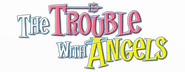 Logo of The Trouble with Angels image size 800x310