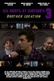 poster Six Nights at Simpson's 3: Brother Location
