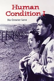 The Human Condition I: No Greater Love 1959 123movies