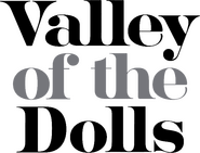 Valley of the Dolls Logo of Valley of the Dolls image size 675x513